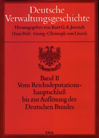 9783421061188: Deutsche Verwaltungsgeschichte, 6 Bde., Bd.2, Vom Reichsdeputationshauptschlu bis zur Auflsung des Deutschen Bundes
