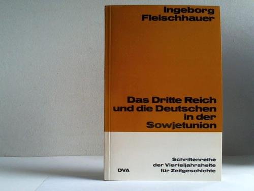 Das Dritte Reich und die Deutschen in der Sowjetunion (Schriftenreihe der Vierteljahrshefte für Zeitgeschichte) (German Edit - Fleischhauer, Ingeborg