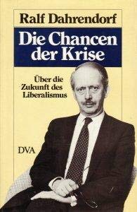 Stock image for Die Chancen Der Krise: U?ber Die Zukunft Des Liberalismus for sale by Wonder Book