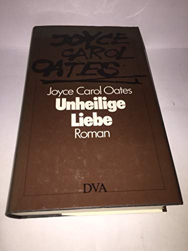 Beispielbild fr Unheilige Liebe: Roman (Livre en allemand) zum Verkauf von Ammareal