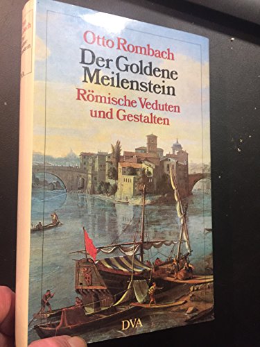 Stock image for Der Goldene Meilenstein. Rmische Veduten und Gestalten for sale by medimops