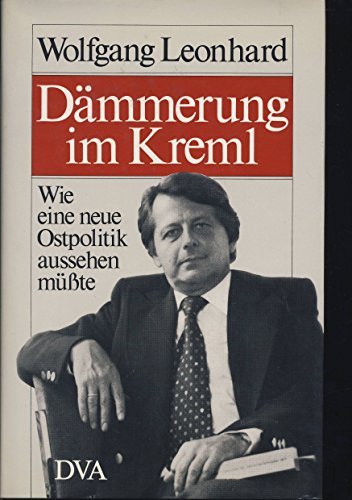 Beispielbild fr Dmmerung im Kreml : Wie eine neue Ostpolitik aussehen mte zum Verkauf von Bernhard Kiewel Rare Books