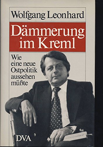 Stock image for Dmmerung im Kreml : Wie eine neue Ostpolitik aussehen mte for sale by Bernhard Kiewel Rare Books