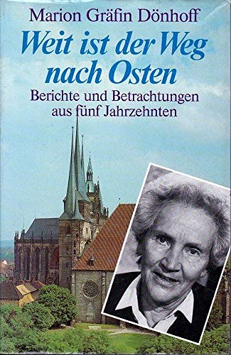 Imagen de archivo de Weit ist der Weg nach Osten: Berichte und Betrachtungen aus fu nf Jahrzehnten (German Edition) a la venta por Midtown Scholar Bookstore