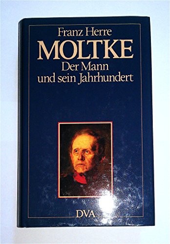 Stock image for Moltke: Der Mann und sein Jahrhundert (German Edition) for sale by Better World Books