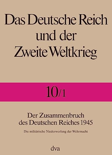 Stock image for Das Deutsche Reich und der Zweite Weltkrieg, 10 Bde., Bd.10, Das Ende des Dritten Reiches for sale by medimops