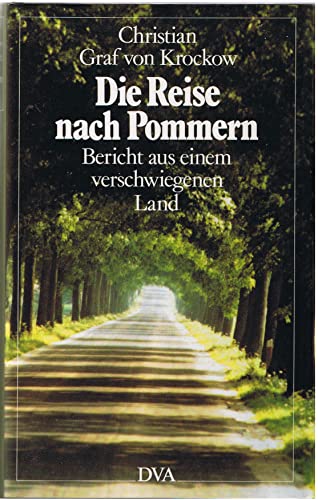 9783421062512: Die Reise nach Pommern: Bericht aus einem verschwiegenen Land