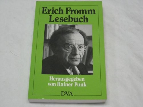 Erich Fromm Lesebuch. Herausgegeben von Rainer Funk - Fromm, Erich