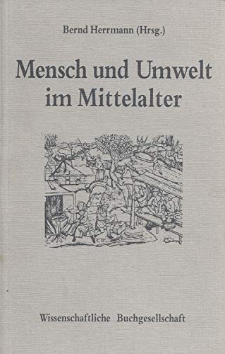 Imagen de archivo de Mensch und Umwelt im Mittelalter. a la venta por medimops