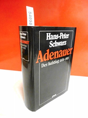 Beispielbild fr Adenauer. Der Aufstieg: 1876-1952. 2. Auflage. zum Verkauf von Antiquariat carpe diem, Monika Grevers