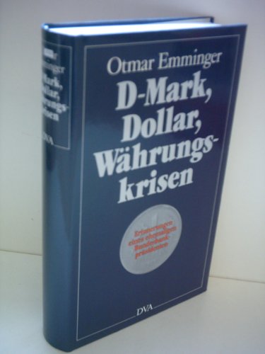 Imagen de archivo de D-Mark, Dollar, Wa?hrungskrisen: Erinnerungen eines ehemaligen Bundesbankpra?sidenten (German Edition) a la venta por Wonder Book