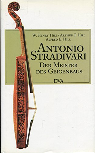 9783421063663: Antonio Stradivari. Der Meister des Geigenbaus