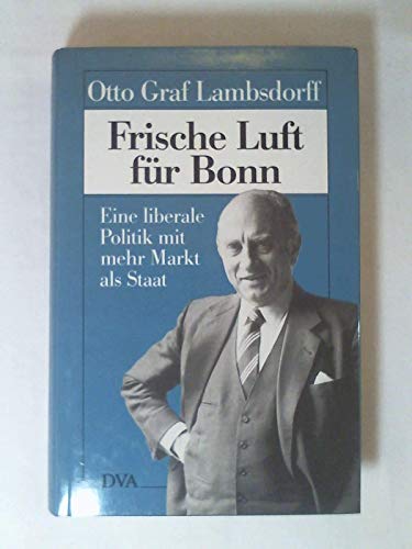 Beispielbild fr Frische Luft fr Bonn. Eine liberale Politik mit mehr Markt als Staat. zum Verkauf von Bojara & Bojara-Kellinghaus OHG