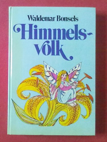 Beispielbild fr Himmelsvolk. Ein Mrchen von Blumen, Tieren und Gott zum Verkauf von medimops