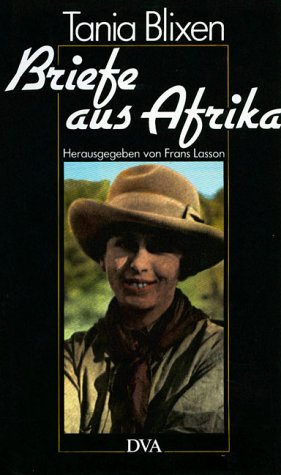 Briefe aus Afrika 1914 - 1931 - Blixen, Tania, Blixen, Karen