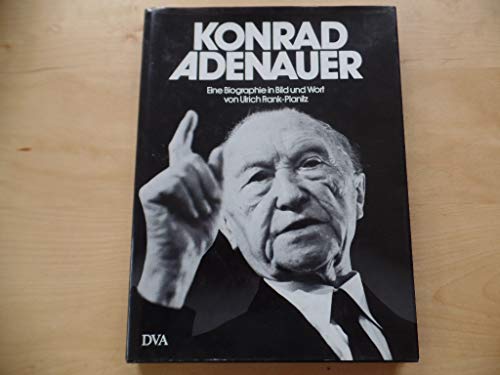 Beispielbild fr Konrad Adenauer - eine Biographie in Bild und Wort. zum Verkauf von Antiquariat BcherParadies