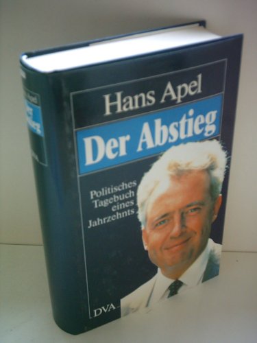 Beispielbild fr Der Abstieg : politisches Tagebuch 1978 - 1988. zum Verkauf von Versandantiquariat Schfer
