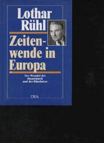 Zeitwende in Europa: Der Wandel der Staatenwelt und der BuÌˆndnisse (German Edition) (9783421065605) by RuÌˆhl, Lothar