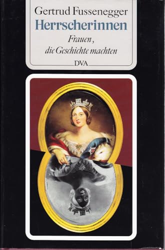 Herrscherinnen: Frauen, die Geschichte machten (German Edition) (9783421065964) by Fussenegger, Gertrud