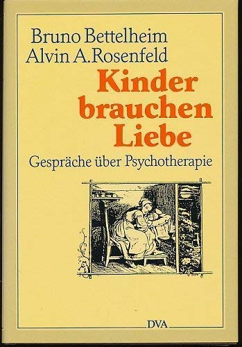 Stock image for Kinder brauchen Liebe Gesprche ber Psychotherapie for sale by Martin Preu / Akademische Buchhandlung Woetzel