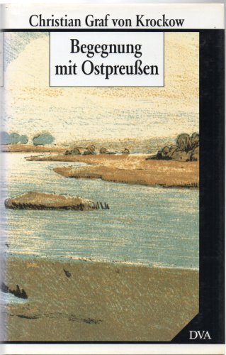 Beispielbild fr Begegnung mit Ostpreussen. Mitarb. Alexander-Pascal v. Bellenhaus. zum Verkauf von Bojara & Bojara-Kellinghaus OHG