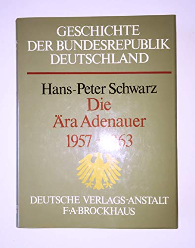 Beispielbild fr Geschichte der Bundesrepublik Deutschland, 5 Bde. in 6 Tl.-Bdn., Bd.3, Die ra Adenauer 1957-1963 zum Verkauf von Ammareal
