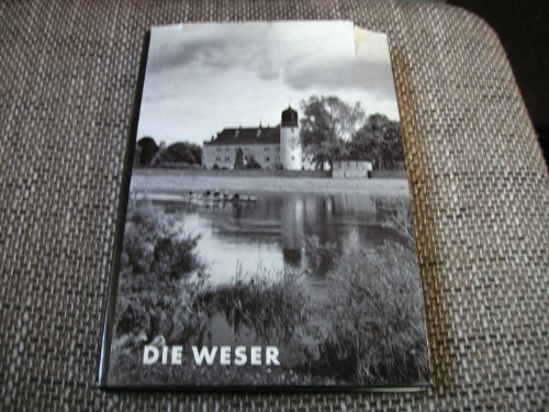 Beispielbild fr Die Weser Deutsch Lande Deutsche Kunst zum Verkauf von Buchhandlung-Antiquariat Sawhney