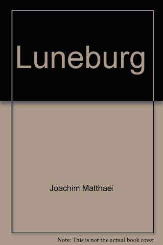 Lüneburg - Geschichte - Kunst - Kultur - Matthaei, Joachim und andere Autoren