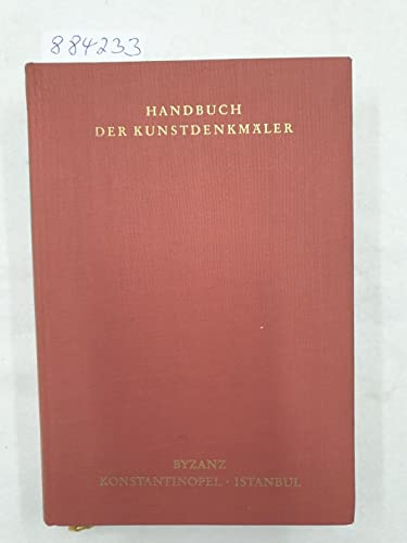 Byzanz, Konstantinopel, Istanbul : Handbuch d. Kunstdenkmäler. - Hotz, Walter