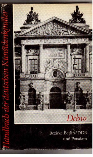 Handbuch der Deutschen Kunstdenkmäler. Bezirke Berlin/DDR und Potsdam.