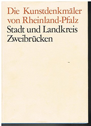 Die Kunstdenkmäler der Stadt und des ehemaligen Landkreises Zweibrücken. - Band 1 und Band 2 - Herbert Dellwing/Hans Erich Kubach