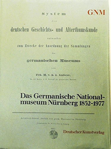 9783422006843: Das Germanische Nationalmuseum Nrnberg 1852-1977: Beitrge zu seiner Geschichte