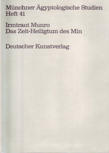 Stock image for Das Zelt-Heiligtum des Min: Rekonstruktion und Deutung eines Fragmentarischen Modells (Kestner-Museum 1935.200.250) [Mu?nchner a?gyptologische Studien 41] for sale by Powell's Bookstores Chicago, ABAA