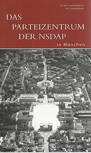 9783422021532: Das Parteizentrum der NSDAP in Mnchen