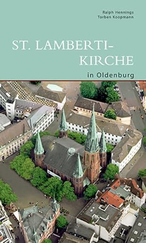 Beispielbild fr St. Lamberti-Kirche in Oldenburg zum Verkauf von medimops