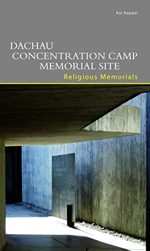Stock image for Dachau Concentration Camp Memorial Site Format: Paperback for sale by INDOO