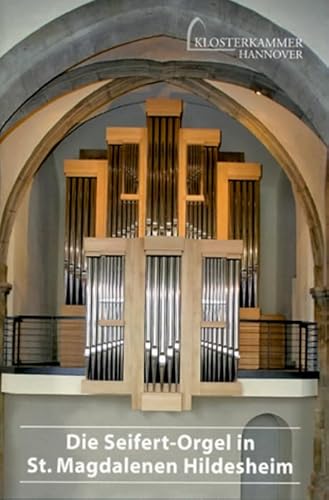 Beispielbild fr Die Seifert-Orgel in St. Magdalenen Hildesheim zum Verkauf von Blackwell's