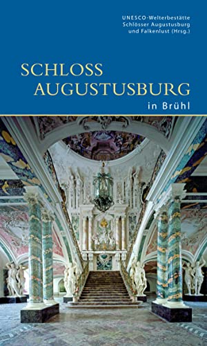 Schloss Augustusburg in Brühl - UNESCO-Welterbestätte Schlösser Augustusburg u. Falkenlust in Brühl