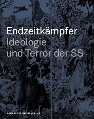 9783422023277: Endzeitkämpfer – Ideologie Und Terror Der Ss: Begleitbuch Zur Dauerausstellung in Wewelsburg