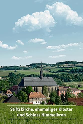 Beispielbild fr Stiftskirche, Ehemaliges Kloster Und Schloss Himmelkron zum Verkauf von Revaluation Books