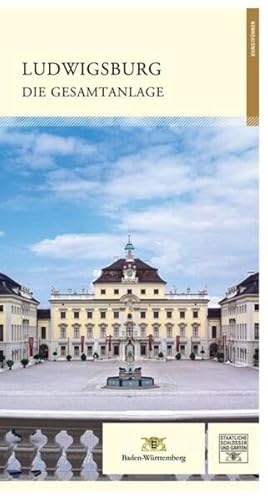 Stock image for Ludwigsburg die Gesamtanlage (Fhrer staatliche Schlsser und Grten Baden-Wrttemberg) (German Edition) for sale by GF Books, Inc.