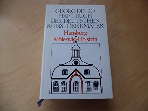 Handbuch der deutschen Kunstdenkmäler: Hamburg, Schleswig-Holstein. - Habich, Johannes (Mitwirkender) und Georg Dehio