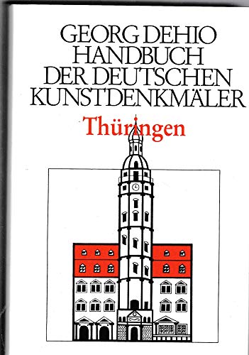 Handbuch der deutschen Kunstdenkmäler. Thüringen. bearb. von Stephanie Eißing . Hrsg. in Zusammen...