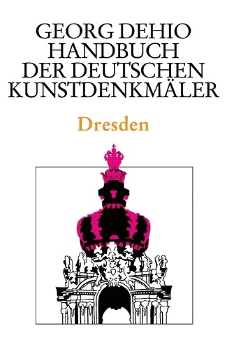 Beispielbild fr Dehio - Handbuch der deutschen Kunstdenkmler: Stdteband Dresden. Handbuch der Deutschen Kunstdenkmler zum Verkauf von medimops