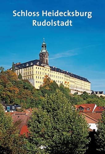 9783422031128: Schloss Heidecksburg: Rudolstadt (Amtliche Fhrer der Stiftung Thringer Schlsser und Grten)