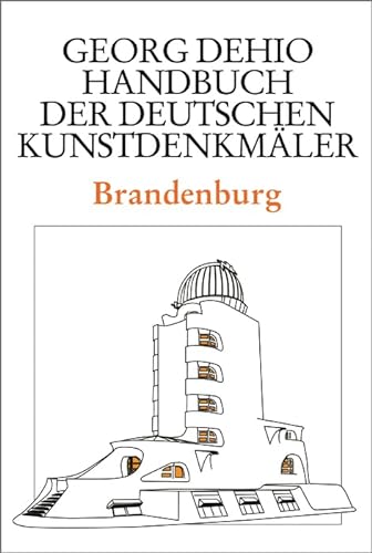 Dehio - Handbuch Der Deutschen Kunstdenkmäler - Brandenburg -Language: german - Dehio, Georg; Dehio Vereinigung (COR); Vinken, Gerhard (ADP); Rimpel, Barbara (ADP)
