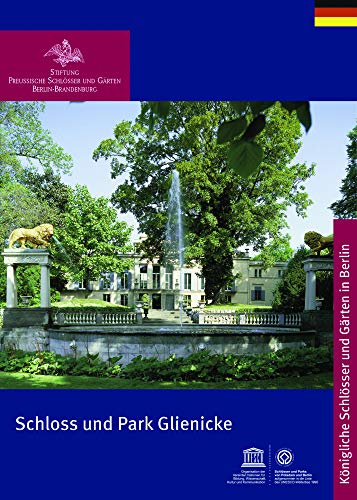 Schloss und Park Glienicke (KÃ¶nigliche SchlÃ¶sser in Berlin, Potsdam und Brandenburg) (German Edition) (9783422040229) by Stiftung PreuÃŸische SchlÃ¶ÃŸer