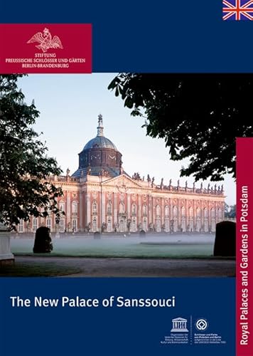 9783422040274: The New Palace of Sanssouci (Koenigliche Schloesser in Berlin, Potsdam und Brandenburg) [Idioma Ingls] (Knigliche Schlsser in Berlin, Potsdam und Brandenburg)
