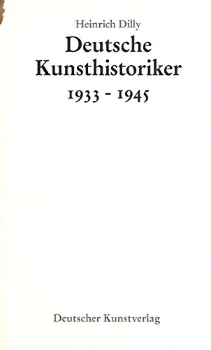 9783422060197: Deutsche Kunsthistoriker, 1933-1945 (Kunstgeschichte und Gegenwart)