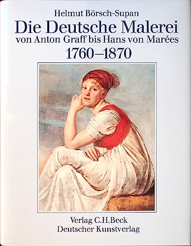 Beispielbild fr Die deutsche Malerei. Von Anton Graff bis Hans von Mares ; 1760 - 1870. zum Verkauf von Antiquariat & Verlag Jenior